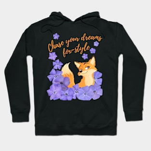 Chase Your Dreams Fox-style – a fox and blue flowers. Hoodie